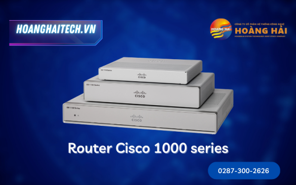 Top 4 dòng sản phẩm Router Cisco mới nhất trên thị trường 2023 - Hoàng Hải