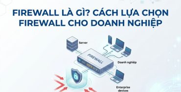 Firewall cho doanh nghiệp