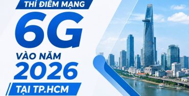 Thí điểm mạng 6G vào năm 2026 tại TP.HCM