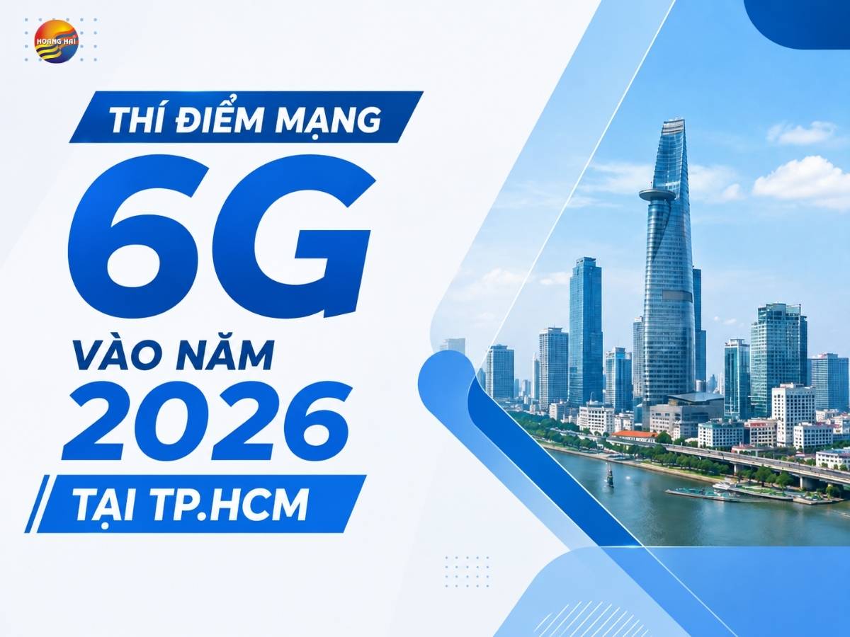 Thí Điểm Mạng 6G Vào Năm 2026 Tại TP.HCM