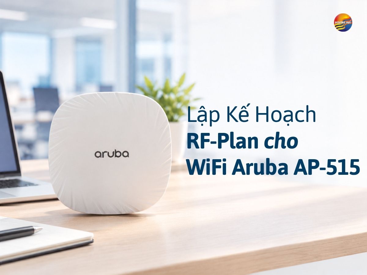 Lập Kế Hoạch RF-Plan cho WiFi Aruba AP-515